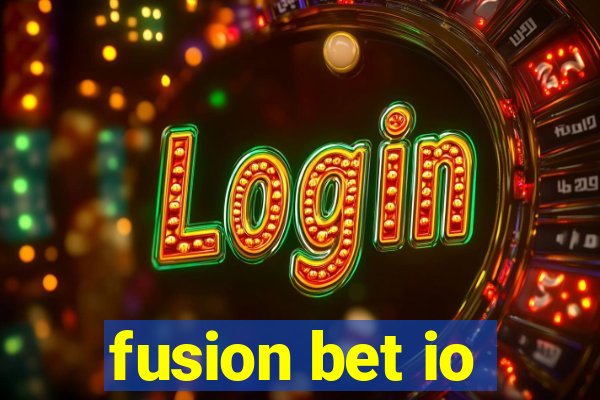 fusion bet io
